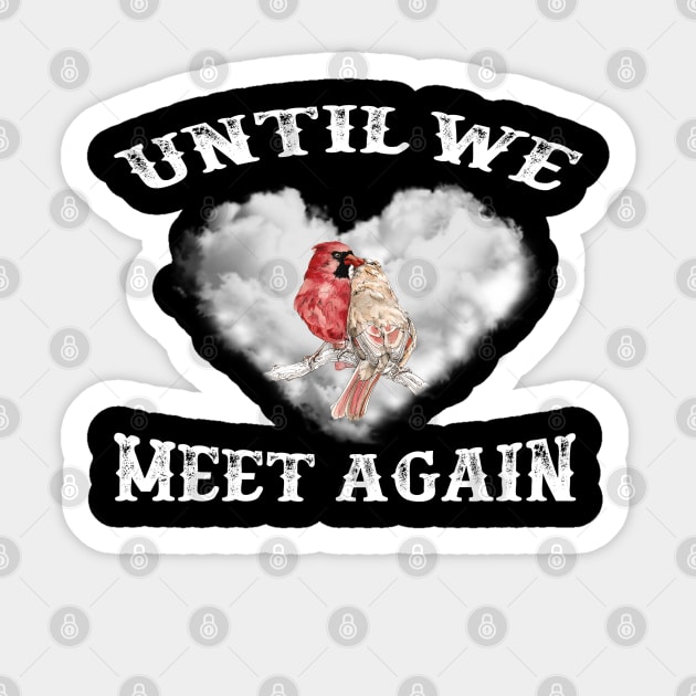 Until We Meet Again Sticker by DMMGear